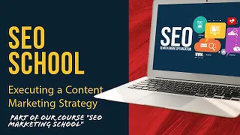 SEO Marketing School How to Execute a Content Marketing Strategy