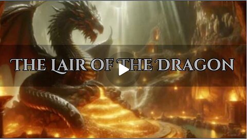 The Lair of the Dragon! -PREVIEW