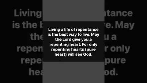 Live a life of repentance, my friend the best life anyone could have #religion #repentance #repent