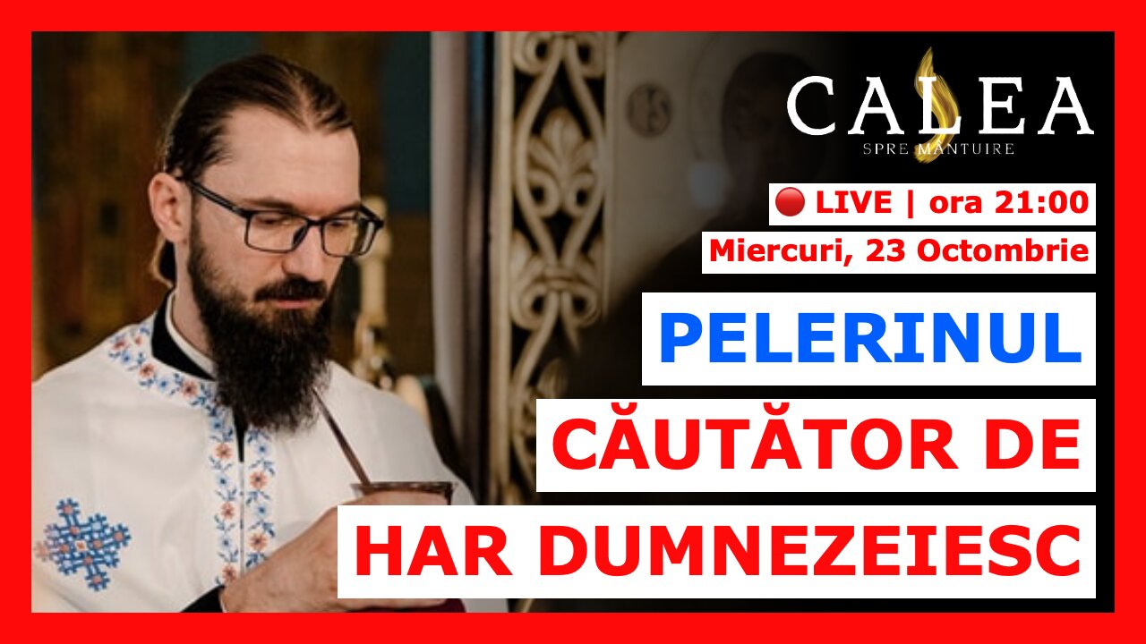 🔴 LIVE #904 - PELERINUL: CĂUTĂTOR DE HAR DUMNEZEIESC || Pr. HRISTOFOR