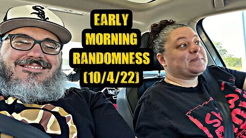 Chad Armes - Early Morning Randomness (10/4/22) Ft. Mel