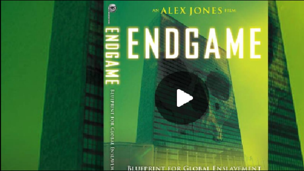 END GAME: Blueprint for Global Enslavement