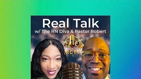 Real Talk w/ The RN Diva & Pastor Robert - LABOR DAY SPECIAL!