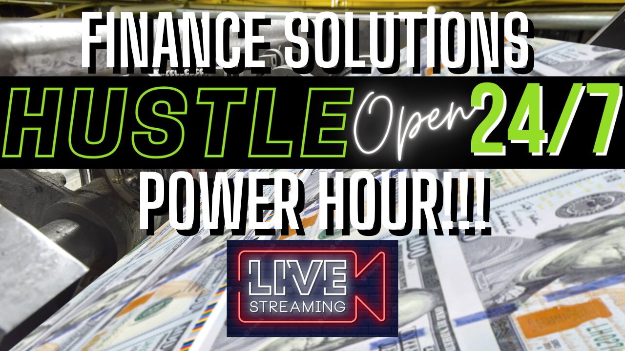 POWER HOUR!!! FINANCE SOLUTIONS-YT LIVE
