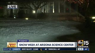 Snow week underway at the Arizona Science Center