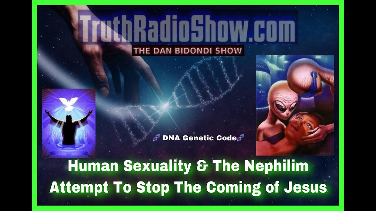 Human Sexuality & The Nephilim Attempt To Stop The Coming of Jesus