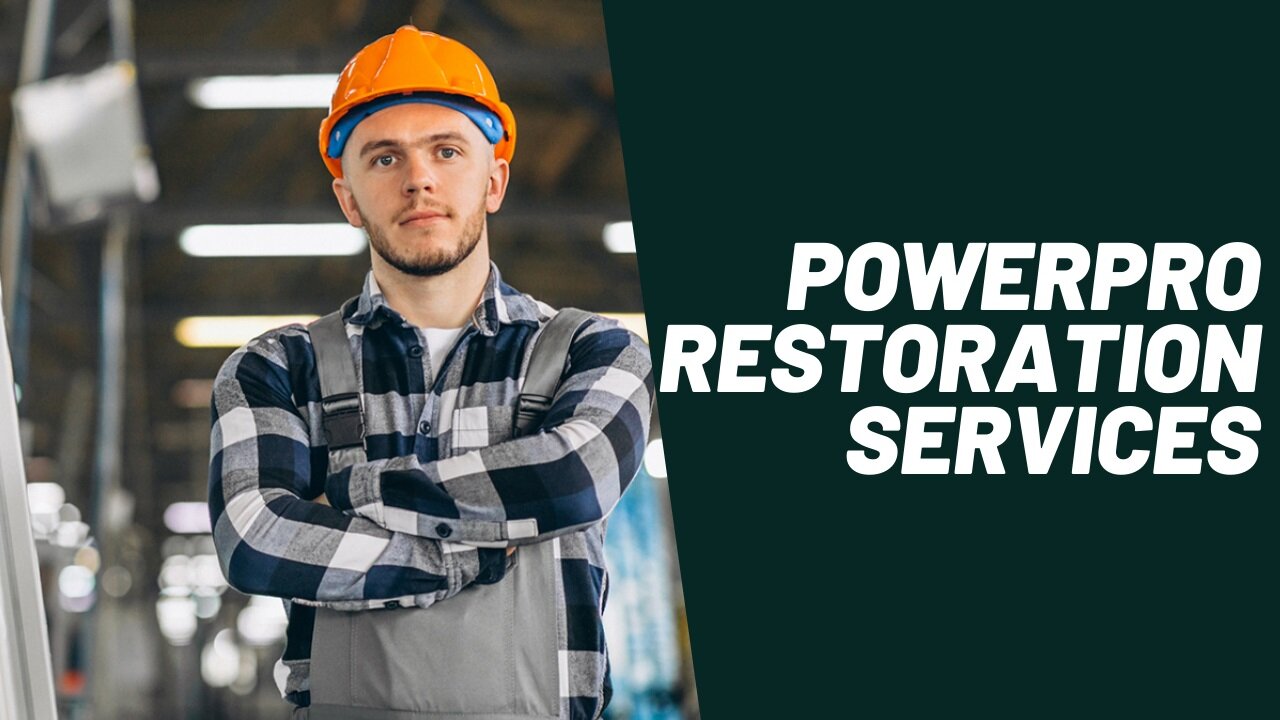 PowerPro Restoration Services