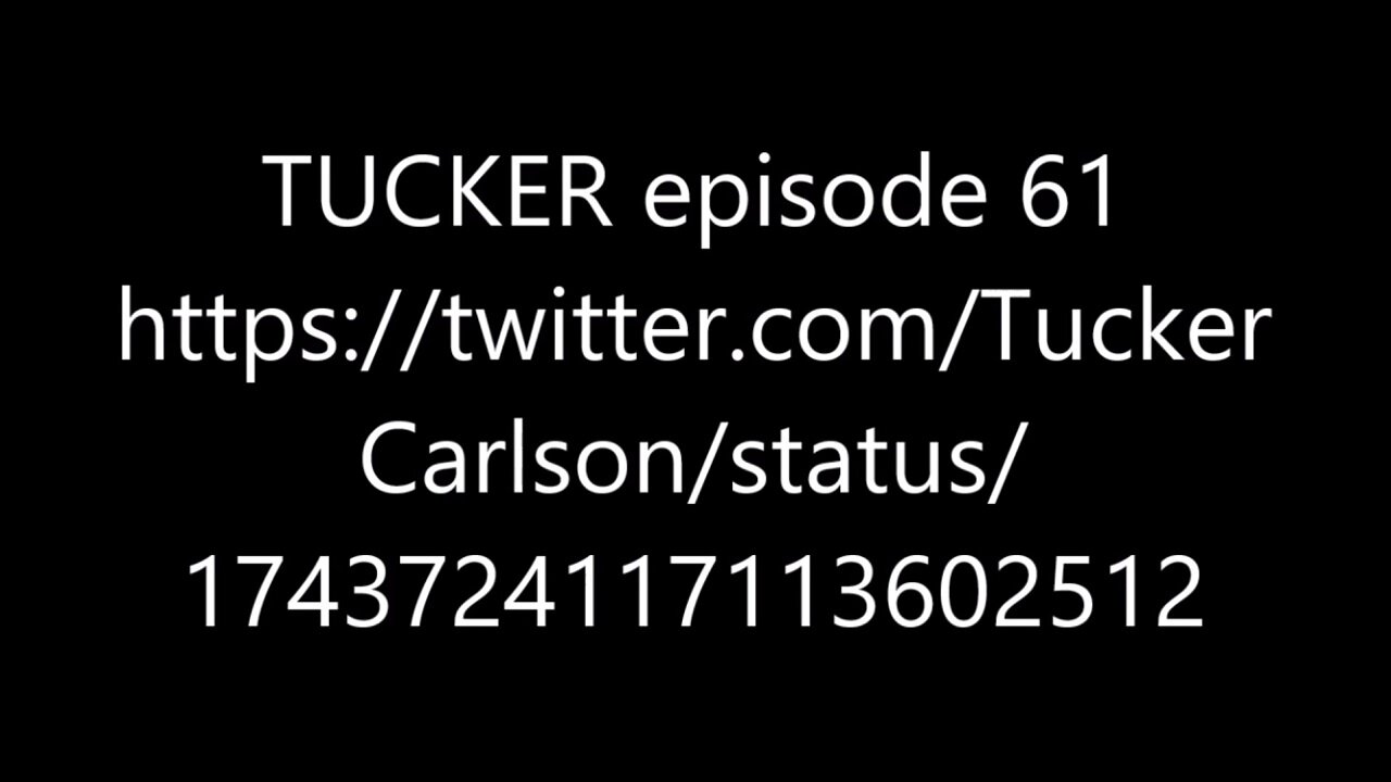 TUCKER episode 61 (January 6 entrapment & the rigged 2020 election)