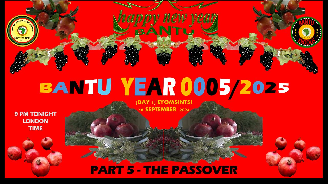 AFRICA IS THE HOLY LAND || THE BANTU NEW YEAR 0005/2025 - PART 5 - THE PASSOVER