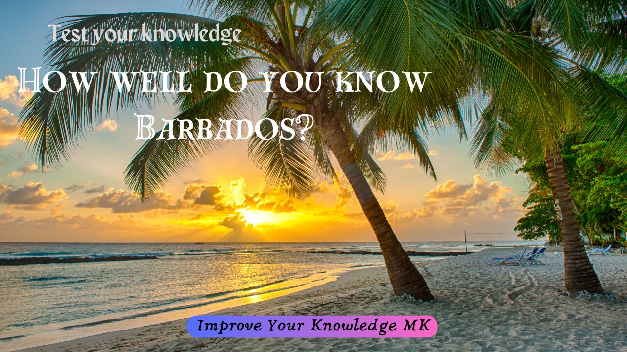 How Well Do You Know Barbados? 🇧🇧 | General Knowledge Quiz