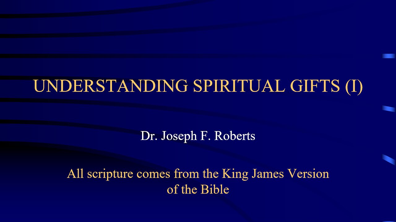 Spiritual Gifts 1 - Understanding Part 1