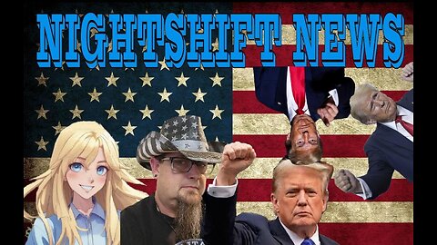 NIGHTSHIFT NEWS-IS TRUMP DRIVING THE LEFT INSANE? ELECTION UPDATES AND MORE