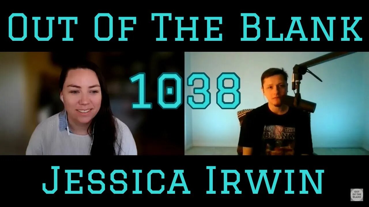 Out Of The Blank #1038 - Jessica Irwin