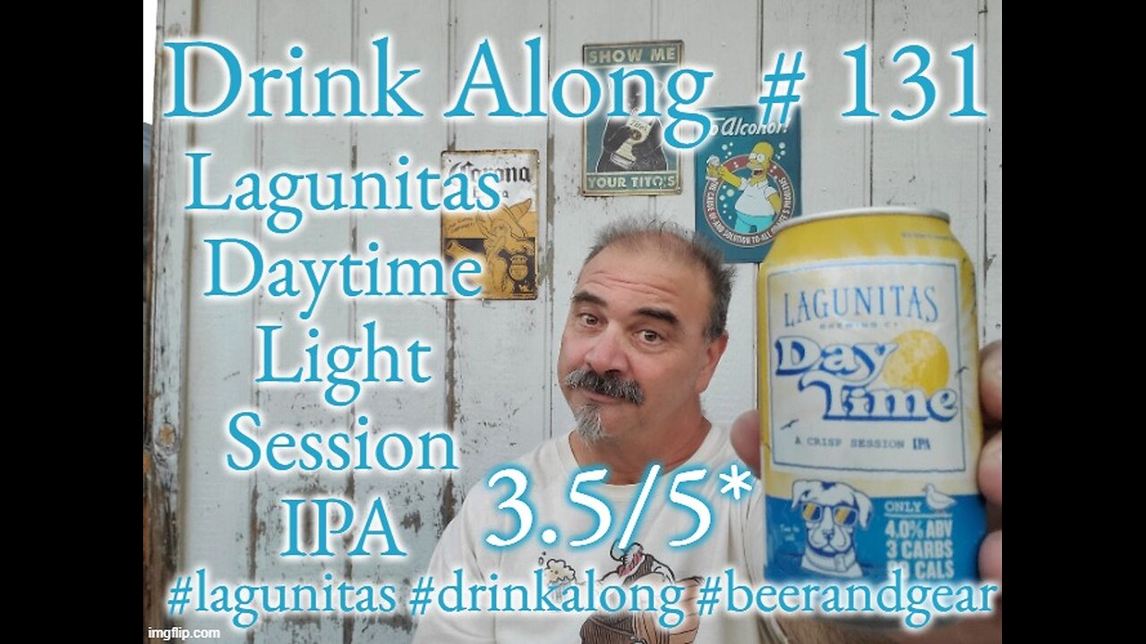 Drink Along w #beerandgear 131: Lagunitas Day Time Session IPA 3.5/5*