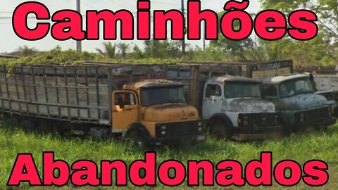 Caminhões Abandonados Parte 125