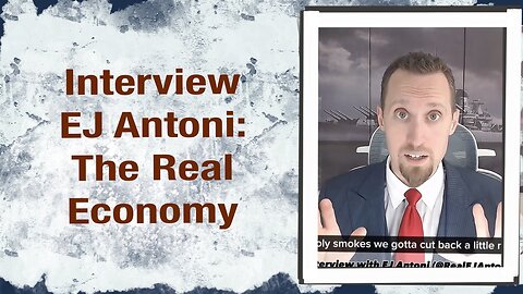 Interview EJ Antoni: The Real State of the Economy
