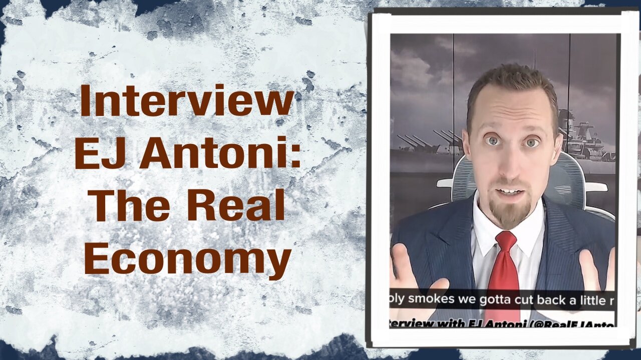 Interview EJ Antoni: The Real State of the Economy