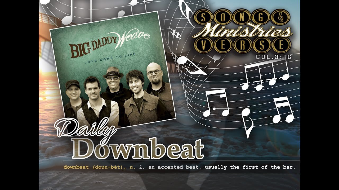 Daily Bible Study: Galatians 2 | Redeemed (Big Daddy Weave) | Song & Verse Ministries