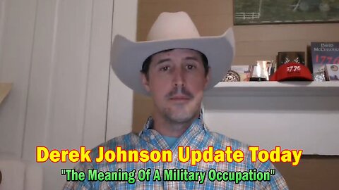 Derek Johnson Update Today: "The Meaning Of A Military Occupation, Trump As Commander In Chief"