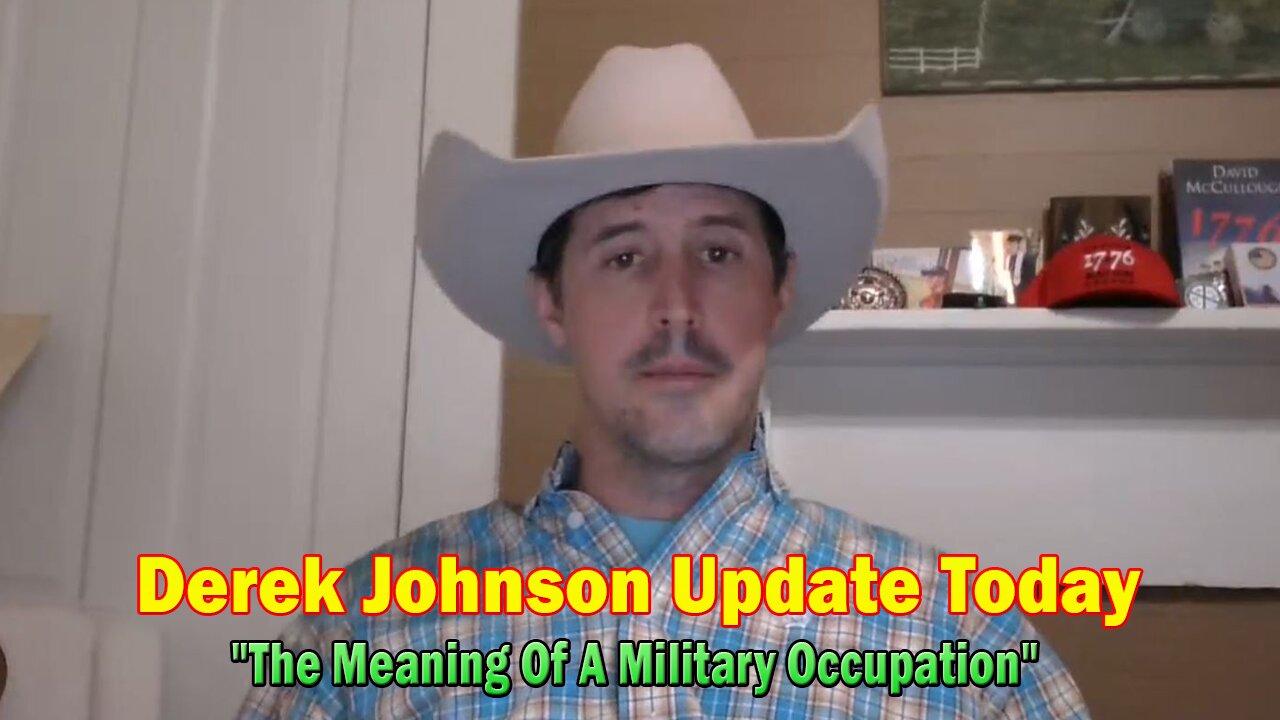 Derek Johnson Update Today: "The Meaning Of A Military Occupation, Trump As Commander In Chief"