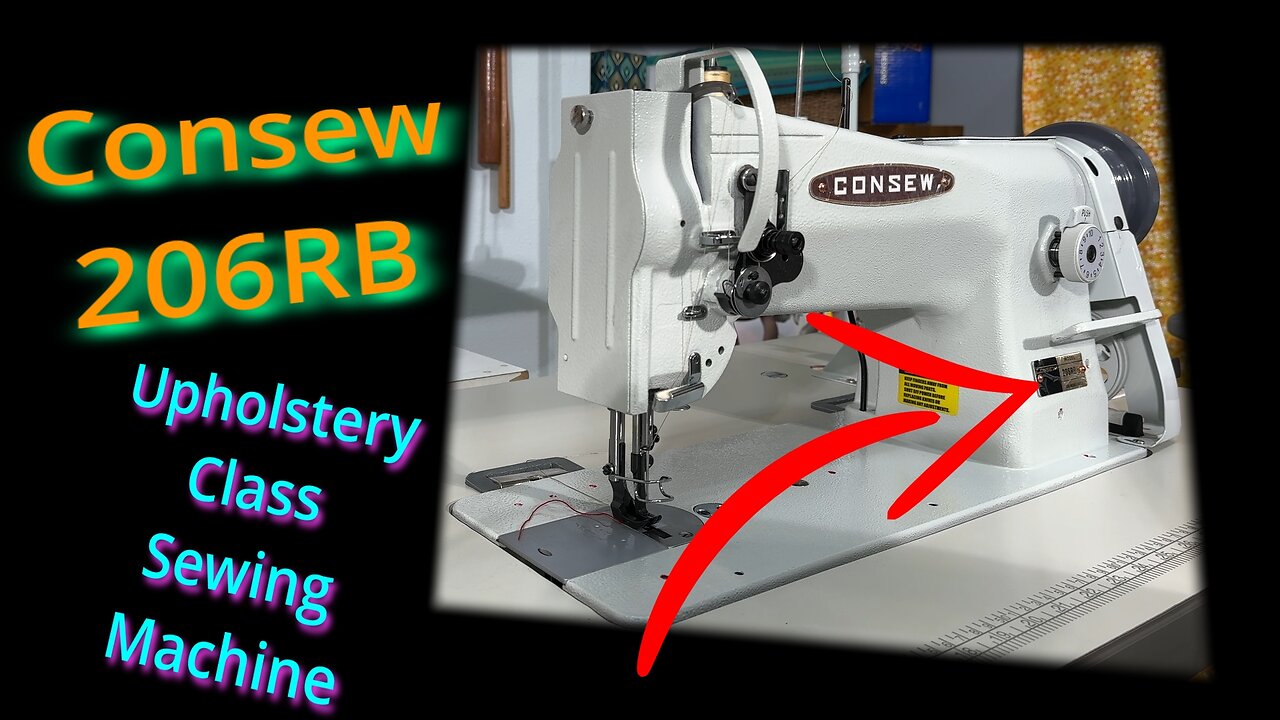 Consew 206RB5 TIPS for your Upholstery Class Industrial Sewing Machine!