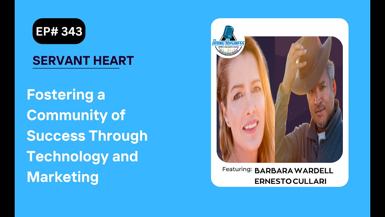 Fostering a Community of Success Through Technology and Marketing with Barbara and Ernesto