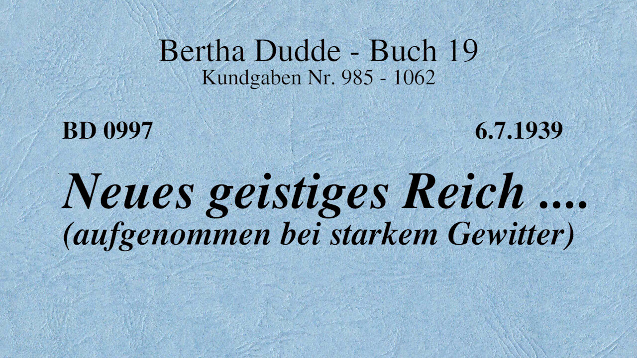 BD 0997 - NEUES GEISTIGES REICH .... (AUFGENOMMEN BEI STARKEM GEWITTER)