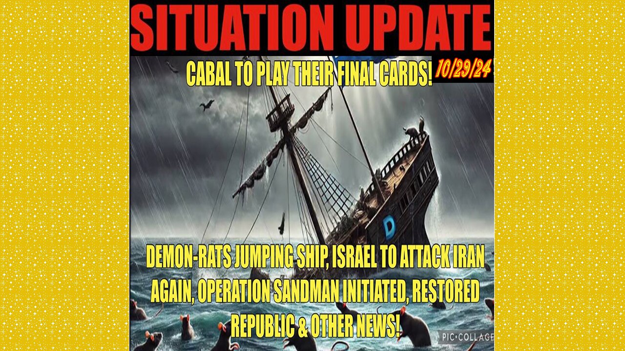 SITUATION UPDATE 10/29/24 - Israel/Iran War, Dems Sinking, Op-Sandman, Vt Intel