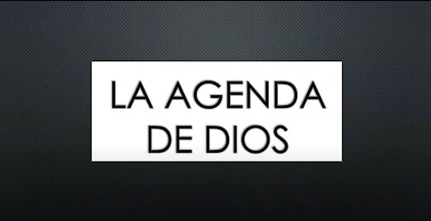 Sesión 10 - La Agenda de Dios