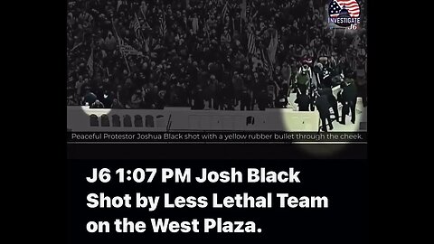 How The Cops Started The January 6th Riot. Pt. 4 1:07 PM Josh Black Shot by Less Lethal Team