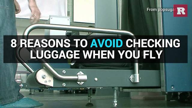 8 reasons to avoid checking your luggage | Rare News