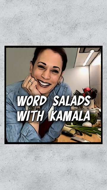Word Salads With Kamala