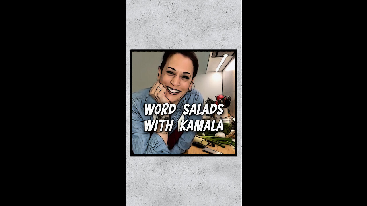 Word Salads With Kamala