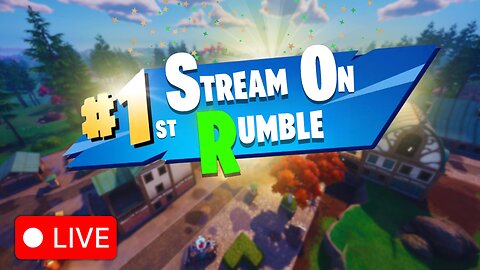 🔴 Fortnite Live : My First Rumble Stream!