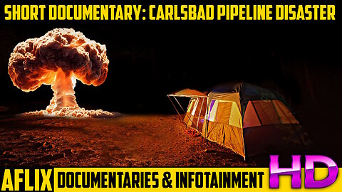 Short Documentary - The Carlsbad Pipeline Disaster