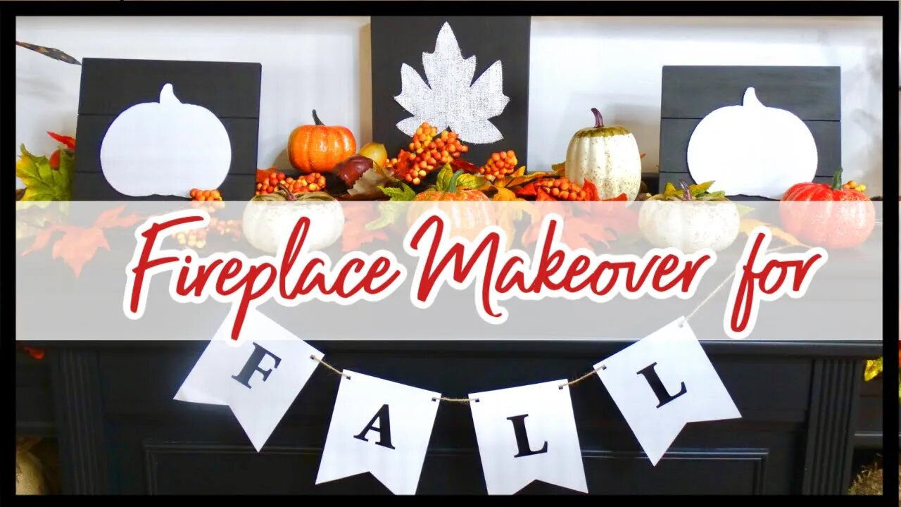 FALL DECORATE WITH ME FIREPLACE MANTEL FARMHOUSE DOLLAR TREE DIY SIGNS Decor Dupe Collaboration