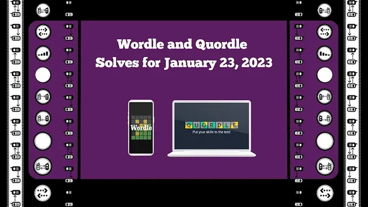 Wordle and Quordle of the Day for January 23, 2023 ... Happy National Mobile Phone Recycling Day!