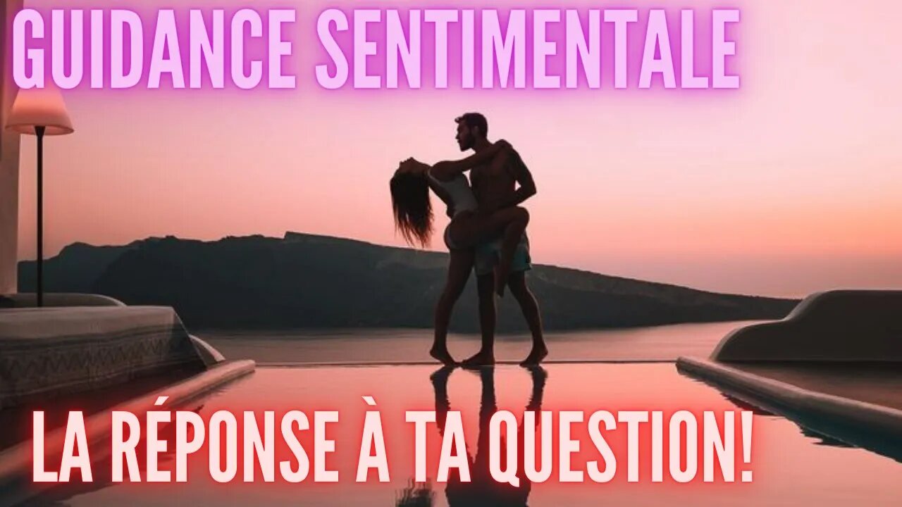 💌 LA RÉPONSE À TA QUESTION 💖 #GUIDANCESENTIMENTALE