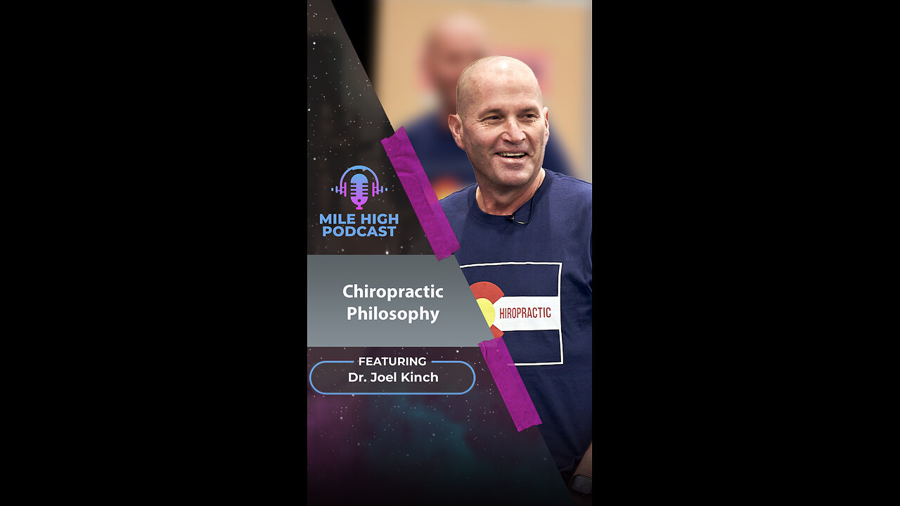 🎙️Chiropractic Philosophy – Dr. Joel Kinch