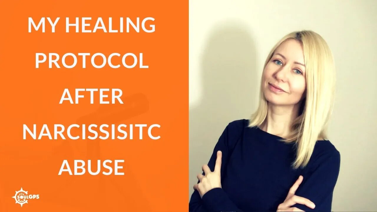 My healing protocol after narcissistic abuse