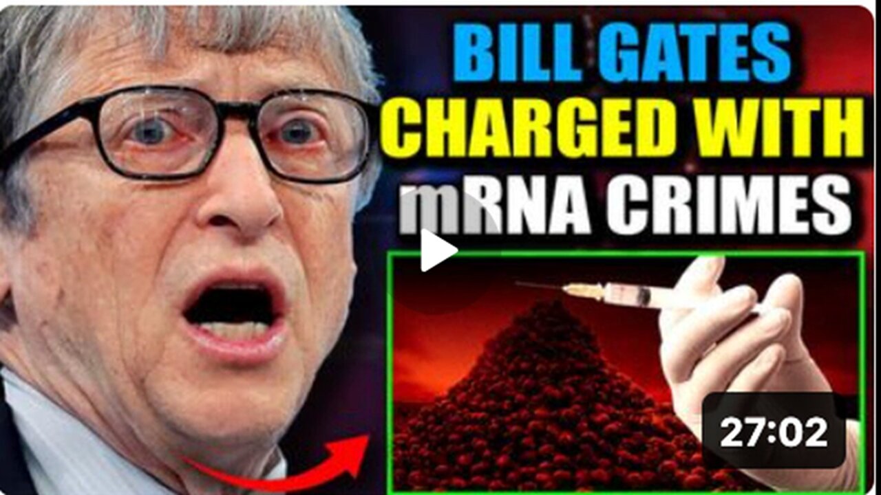 Judge Orders Bill Gates To Stand Trial |Murdering Millions | via mRNA Jabs