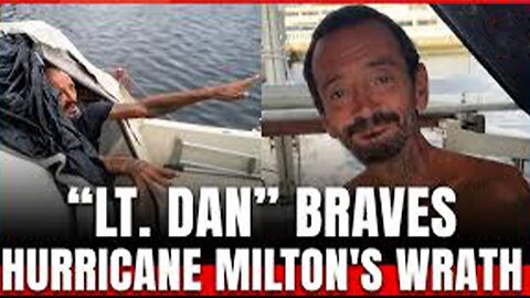 'Lieutenant Dan' survives Hurricane Milton in a sailboat