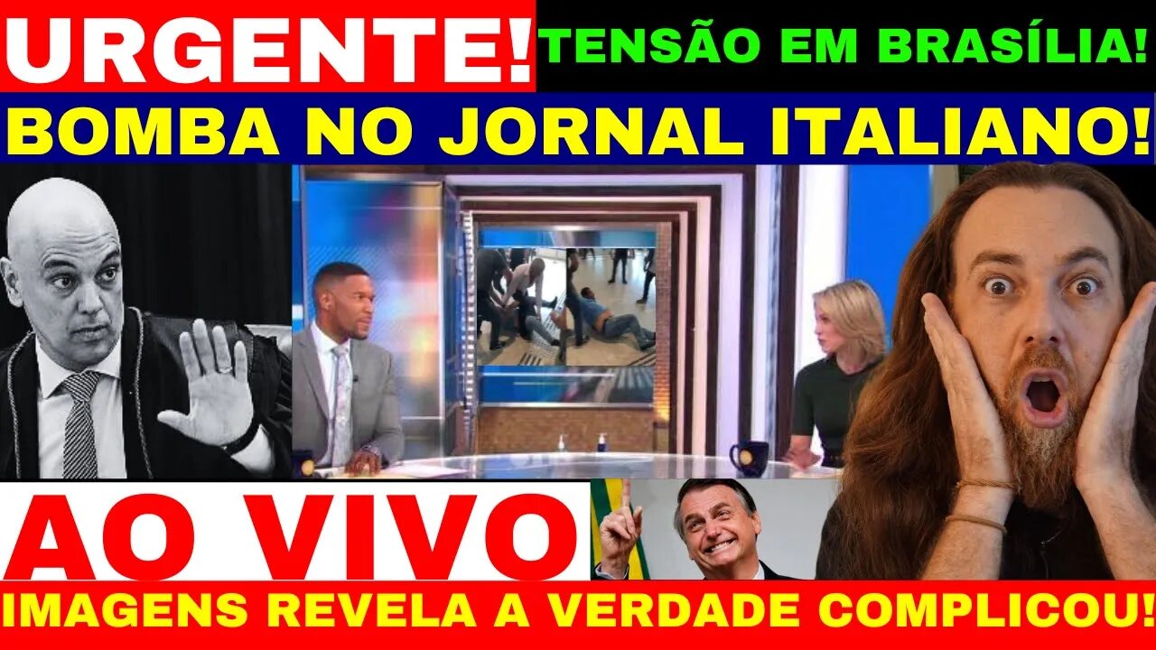 JORNAL ITALIANO FAZ DENUNCIA CONTRA MORAIS AO VIVO IMAGENS MOSTRA MINISTRO E CHOCA TODOS! BOLSONARO