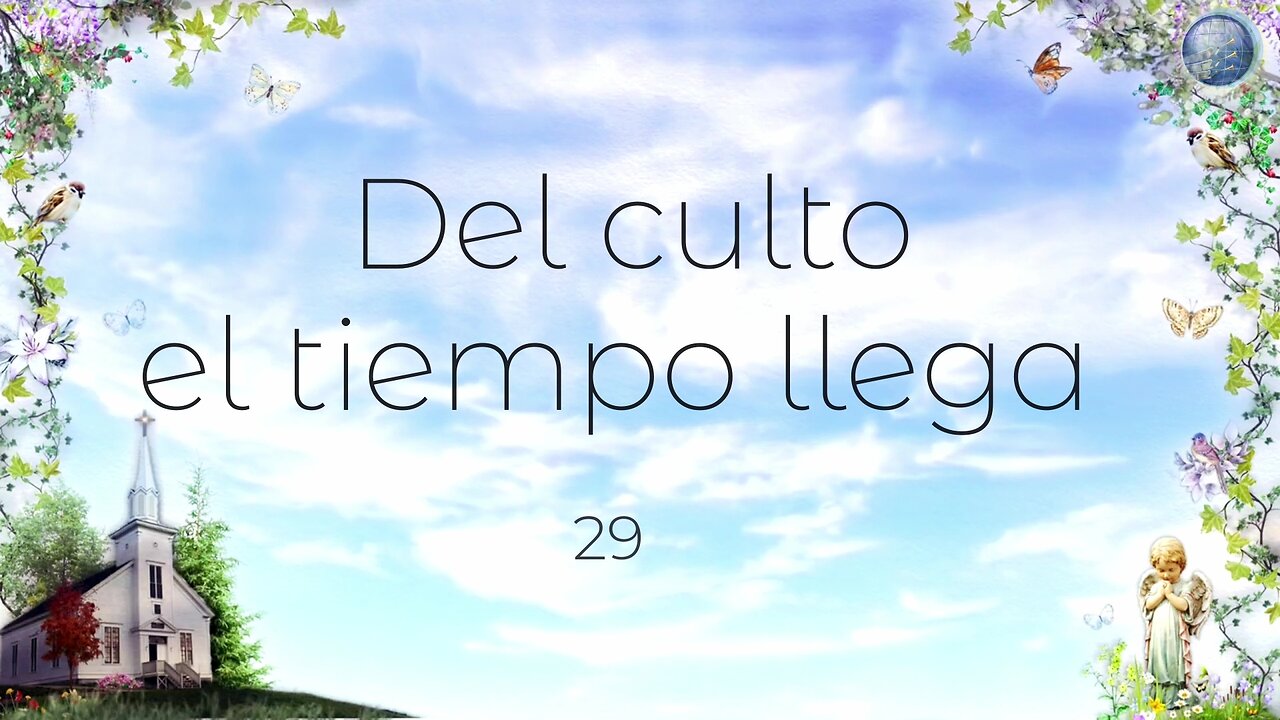 29. Del culto el tiempo llega - Red ADvenir Himnos