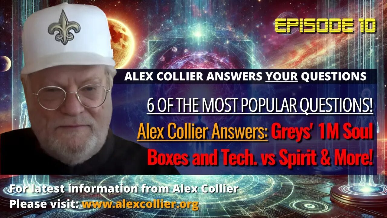 Alex Collier Answers the Most Popular ET Questions! Greys' 1M Soul Boxes and Tech. vs Spirit & More!