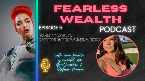 Fearless Wealth Ep.5 - Sh talking with Stef