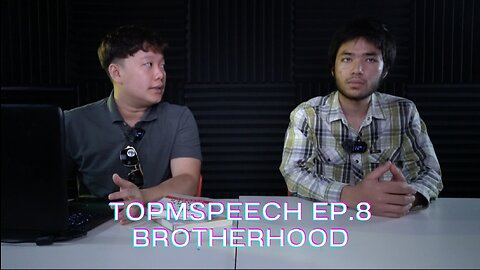 TOPMSPEECH Reborn EP.8 Brotherhood