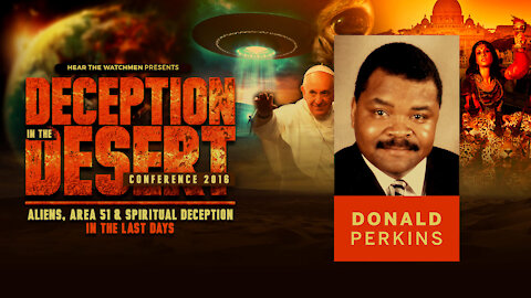 Deception in the Desert Conference: Donald Perkins on Bible Prophecy, Hope, Commitment and Deception