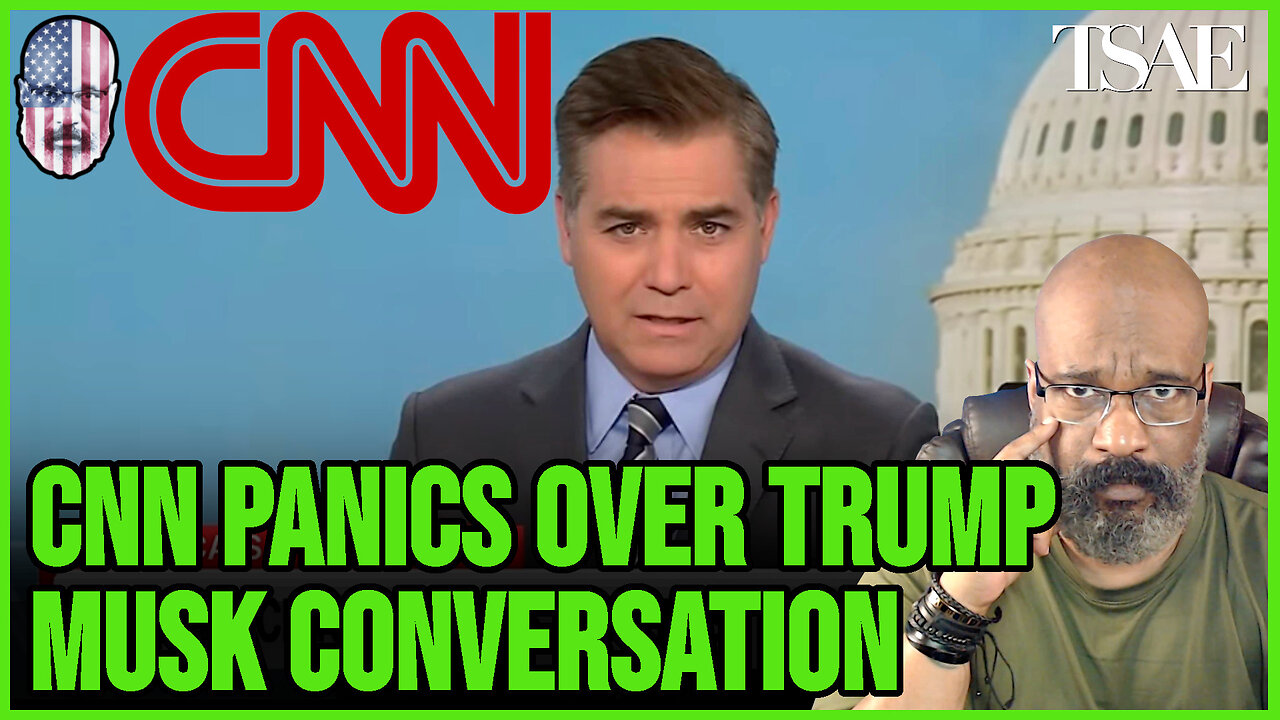 CNN PANICS OVER TRUMP MUSK CONVERSATION