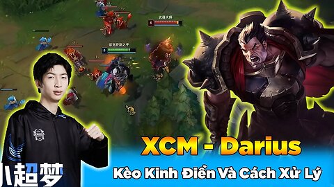 Xiao Chao Meng Darius vs Jax Kèo Kinh Điển Và Cách Xử Lý